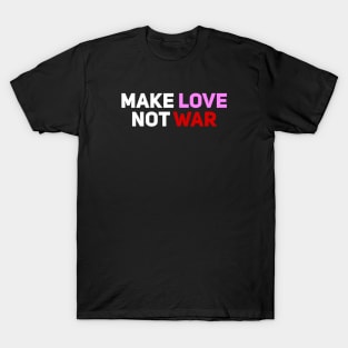 Make Love Not War T-Shirt